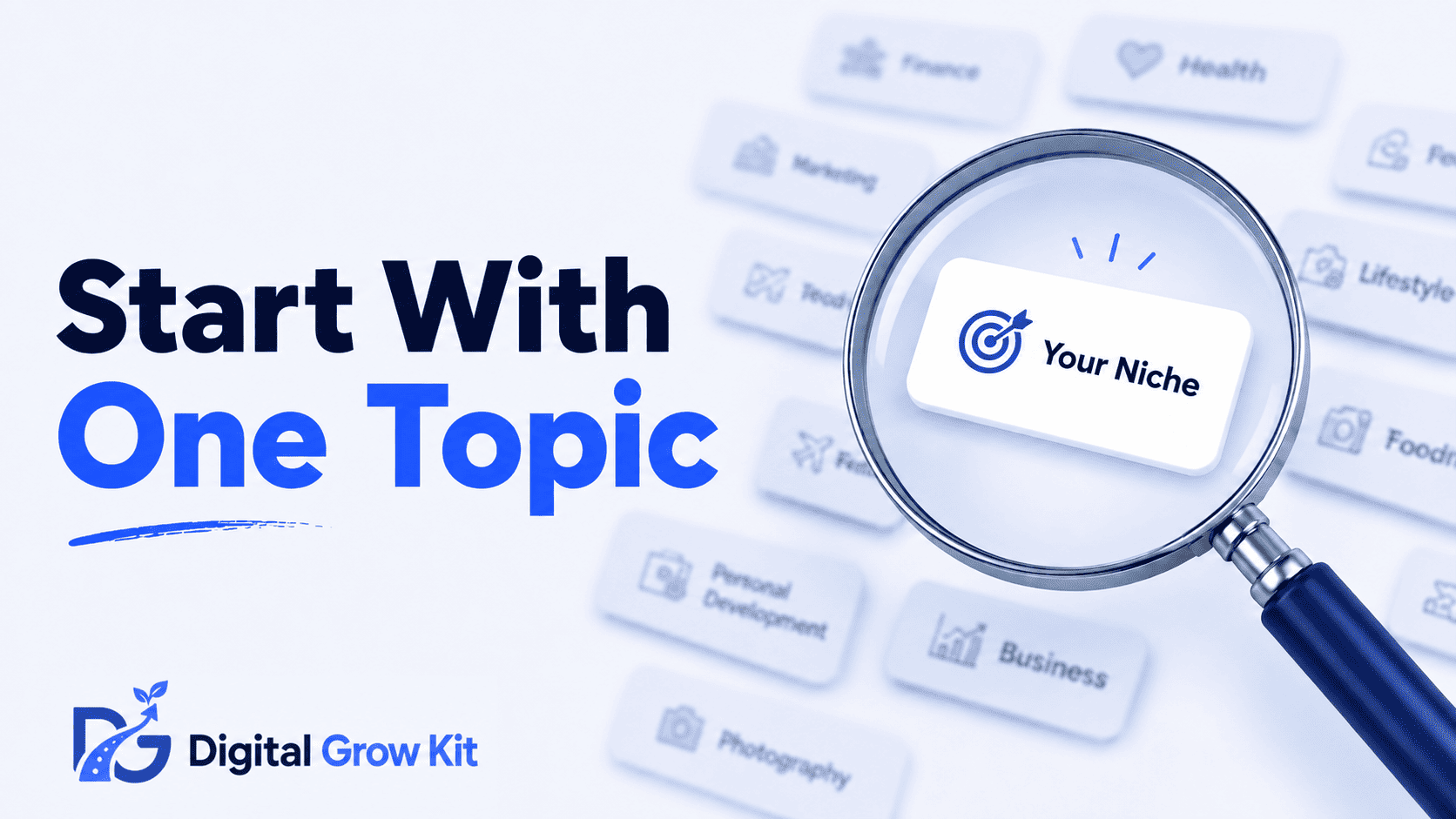 How to choose a blog niche featured image with magnifying glass focusing on one idea among scattered options — Digital Grow Kit